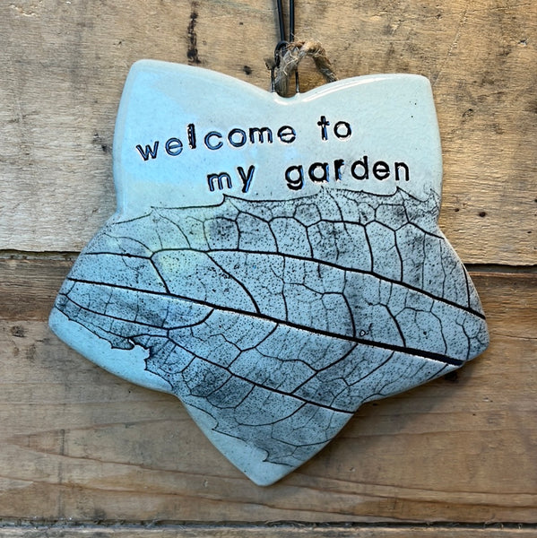 Welcome to my Garden flower ornament with Native Leaf impression (FA69)